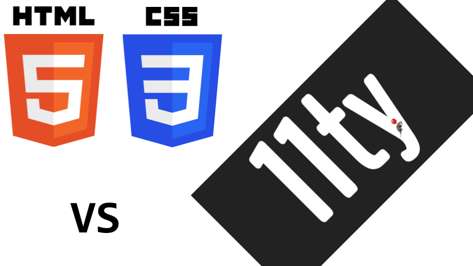 html/css vs 11ty